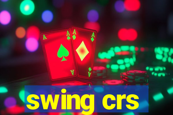 swing crs